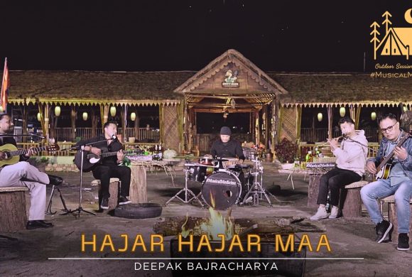 दीपक बज्राचार्यको नयाँ सांगीतिक प्याकेज ‘आउटडोर सेसन ‘सुरु